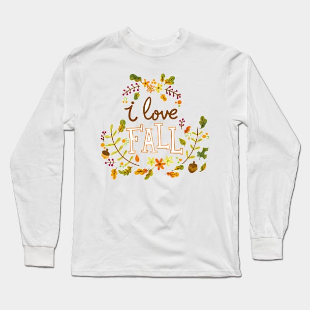 I Love Fall Long Sleeve T-Shirt by PattisonAvePhanatics